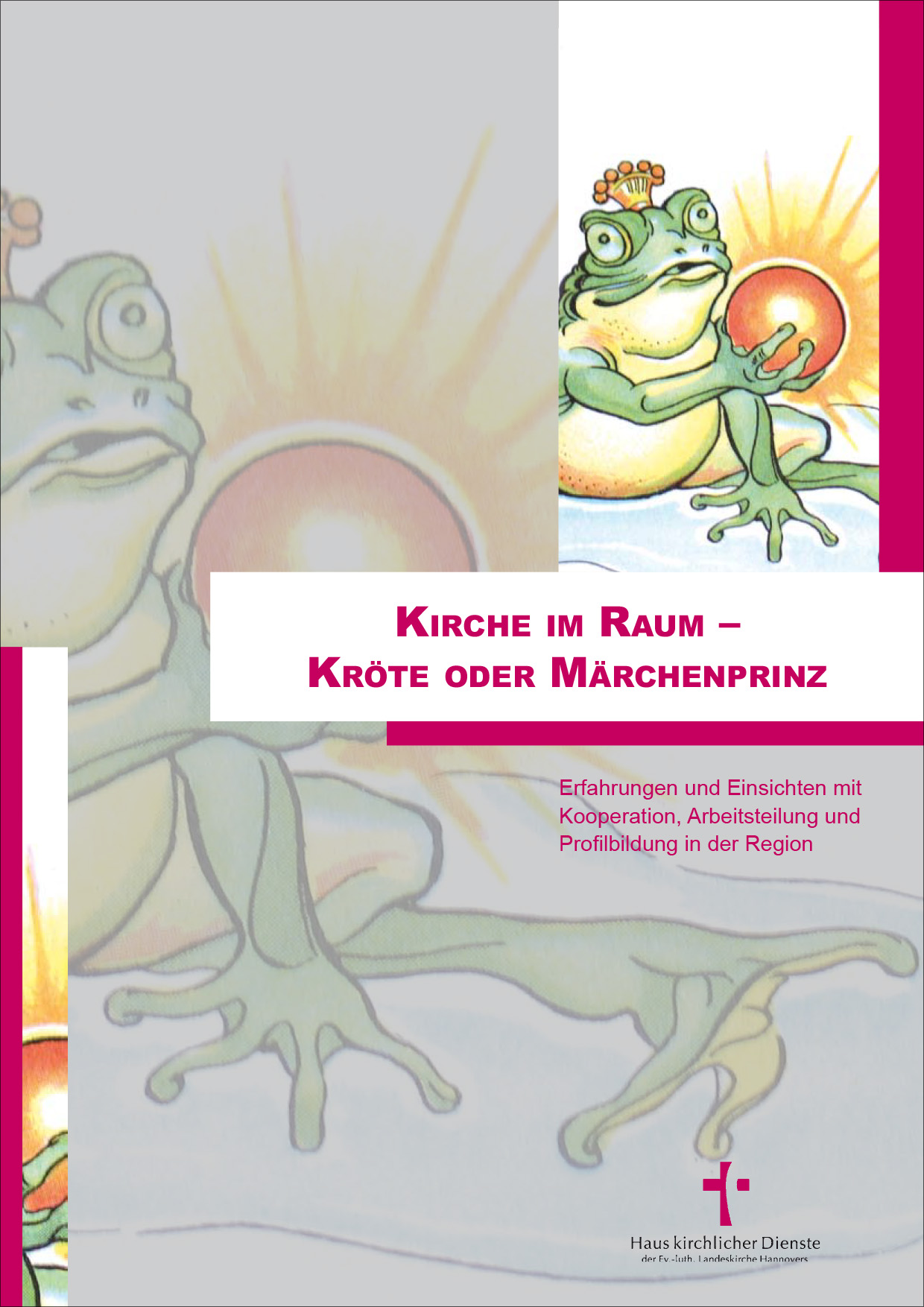 Kirche im Raum – Kröte oder Märchenprinz
