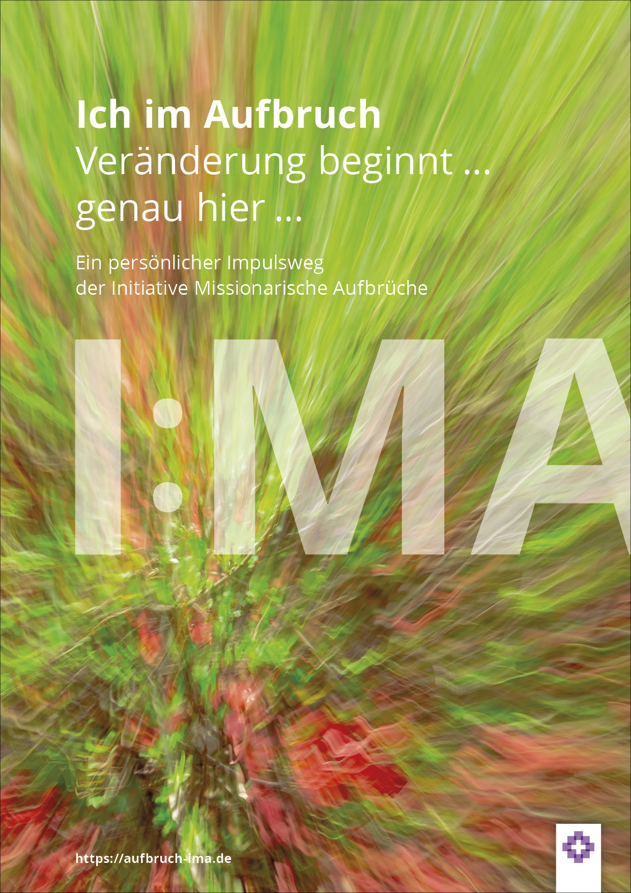 I:MA Ich im Aufbruch Veränderung beginnt ... genau hier ... Selbstlernheft