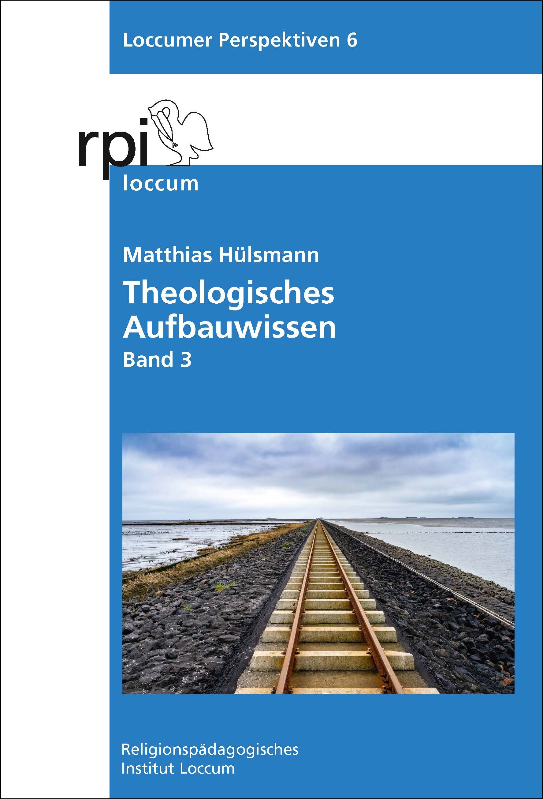 Theologisches Aufbauwissen Band 3 - Loccumer Perspektiven 6