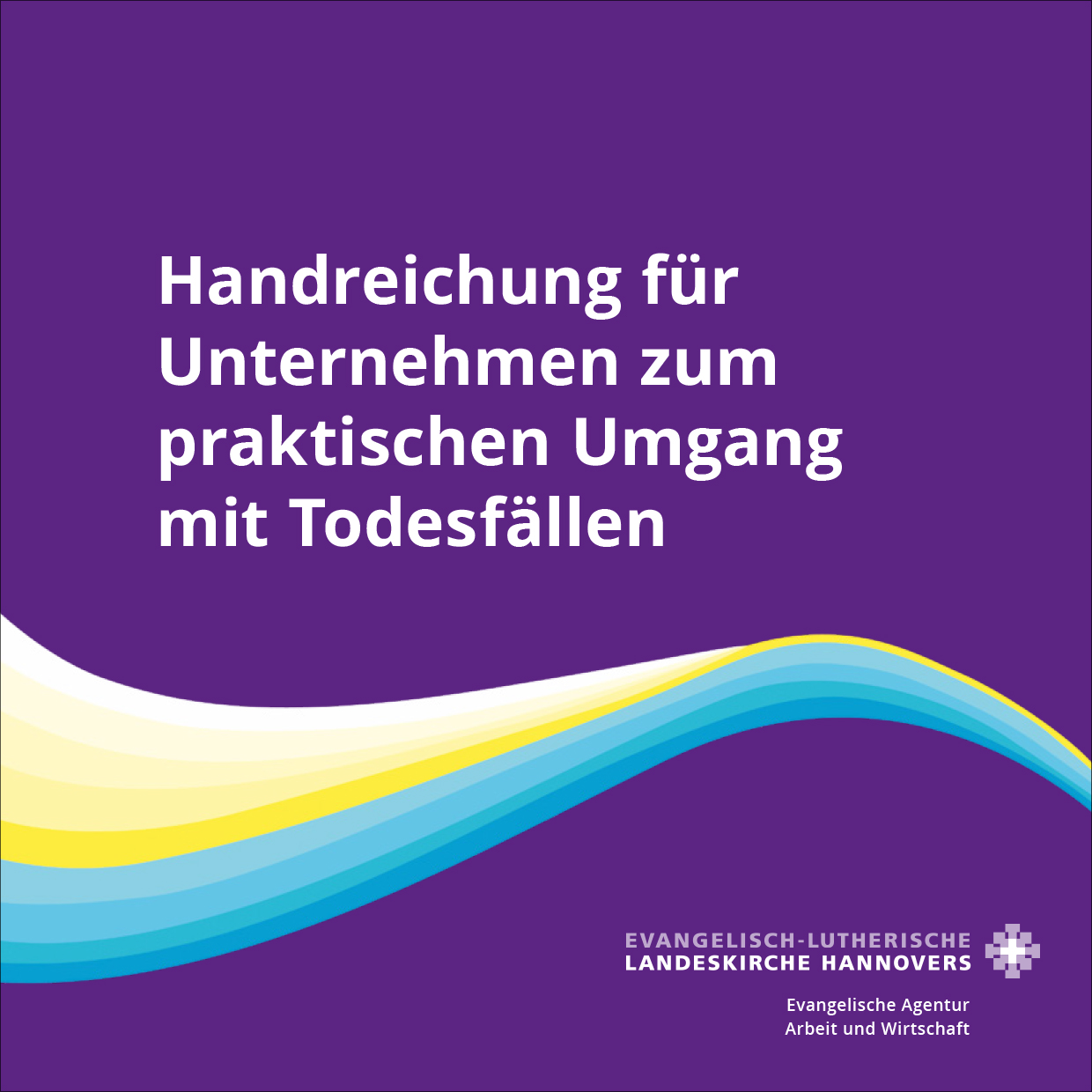 Handreichung für Unternehmen zum praktischen Umgang mit Todesfällen