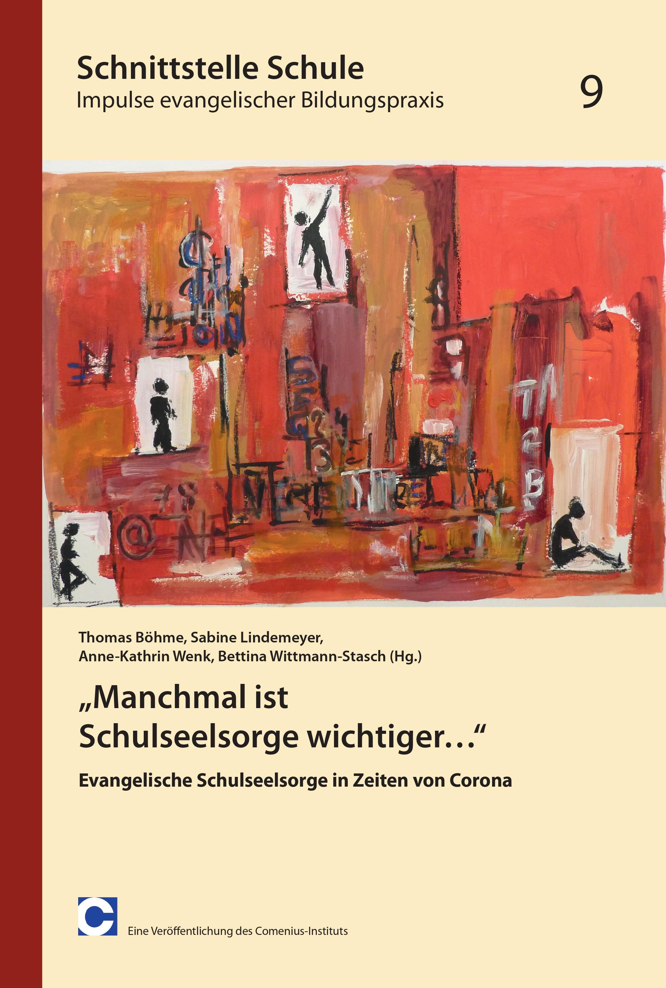 "Manchmal ist Schulseelsorge wichtiger..." Schnittstelle Schule, Band 9